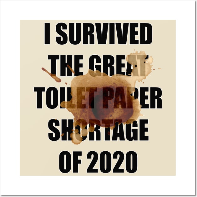 Toilet Paper Shortage 2020 Wall Art by MarinasingerDesigns